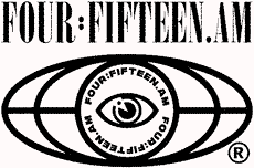 FOUR:FIFTEEN.AM~~